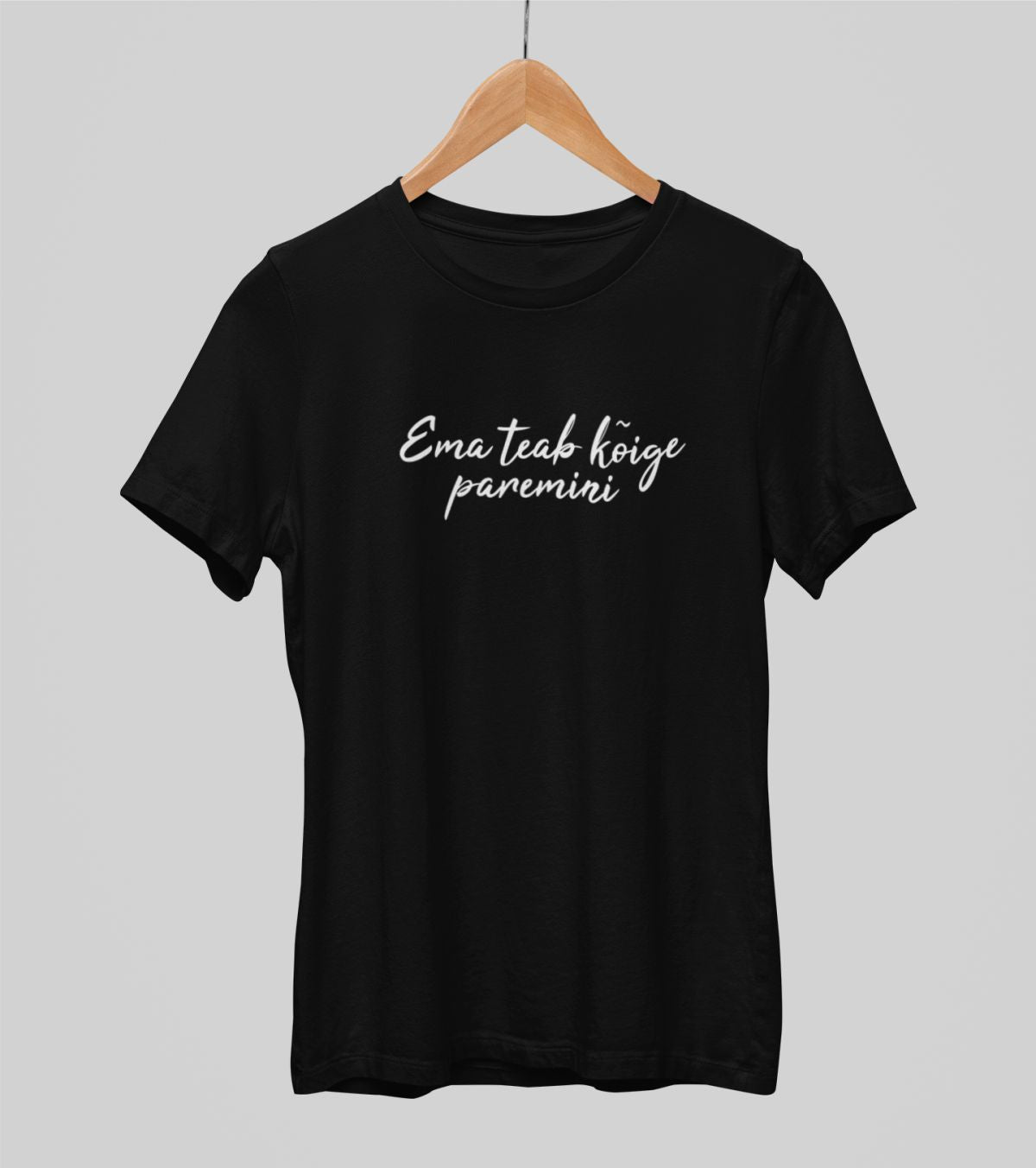 Mustad UNISEX T-särgid "Ema teab kõige paremini"