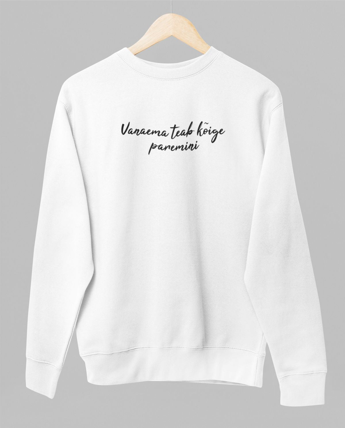 Valge UNISEX dressipluus ilma kapuutsita "Vanaema teab kõige paremini"